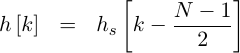 h[k] = hs[k-(N-1)/2]